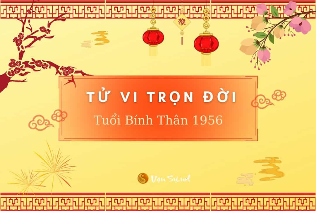 Luận Giải Tử Vi Trọn Đời Tuổi Bính Thân