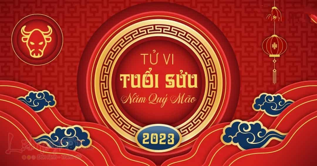 Tử vi tuổi Sửu 2023: Tài lộc - Sự nghiệp - Tình duyên - Gia đạo