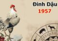 Tử vi tuổi Đinh Dậu 1957 - Nam mạng, Nữ mạng chi tiết nhất