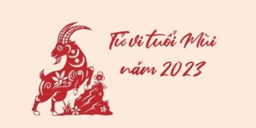 Tử vi tuổi Mùi 2023: Tài lộc - Sự nghiệp - Tình duyên - Gia đạo